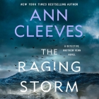The Raging Storm: A Detective Matthew Venn Novel (Matthew Venn series #3) By Ann Cleeves, Jack Holden (Read by) Cover Image