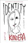 Identity: A Novel By Milan Kundera Cover Image