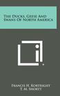 The Ducks, Geese and Swans of North America Cover Image