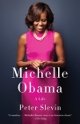 Michelle Obama: A Life By Peter Slevin Cover Image