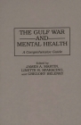 The Gulf War and Mental Health: A Comprehensive Guide Cover Image