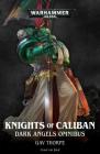 Knights of Caliban: Dark Angels Omnibus (Warhammer 40,000) Cover Image