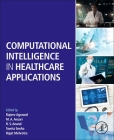 Computational Intelligence in Healthcare Applications By Rajeev Agrawal (Editor), M. A. Ansari (Editor), R. S. Anand (Editor) Cover Image