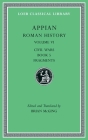 Roman History, Volume VI: Civil Wars, Book 5. Fragments (Loeb Classical Library #544) By Appian, Brian McGing (Editor), Brian McGing (Translator) Cover Image