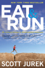 Eat And Run: My Unlikely Journey to Ultramarathon Greatness Cover Image