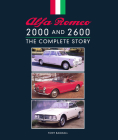 Alfa Romeo 2000 and 2600: The Complete Story By Tony Bagnall Cover Image