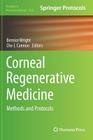 Corneal Regenerative Medicine: Methods and Protocols (Methods in Molecular Biology #1014) By Bernice Wright (Editor), Che J. Connon (Editor) Cover Image
