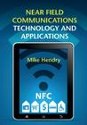 Near Field Communications Technology and Applications By Mike Hendry Cover Image