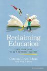 Reclaiming Education: Teach Your Child to Be a Confident Learner Cover Image
