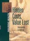 Hidden Costs, Value Lost: Uninsurance in America (Insuring Health) Cover Image