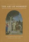 The Art of Worship: Paintings, Prayers, and Readings for Meditation Cover Image