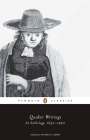 Quaker Writings: An Anthology, 1650-1920 By Thomas D. Hamm (Editor), Thomas D. Hamm (Introduction by) Cover Image