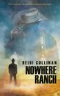 Nowhere Ranch By Heidi Cullinan Cover Image