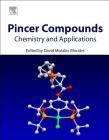 Pincer Compounds: Chemistry and Applications By David Morales-Morales (Editor) Cover Image
