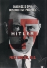 Hitler: Diagnosis of a Destructive Prophet Cover Image
