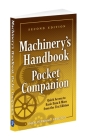 Machinery's Handbook Pocket Companion: Quick Access to Basic Data & More from the 31st Edition By Richard Pohanish, Christopher McCauley Cover Image