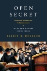 Open Secret: Postmessianic Messianism and the Mystical Revision of Menaḥem Mendel Schneerson By Elliot R. Wolfson Cover Image