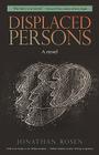 Displaced Persons By Jonathan Rosen Cover Image