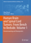 Human Brain and Spinal Cord Tumors: From Bench to Bedside. Volume 1: Neuroimmunology and Neurogenetics (Advances in Experimental Medicine and Biology #1394) By Nima Rezaei (Editor), Sara Hanaei (Editor) Cover Image