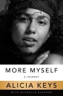 More Myself: A Journey By Alicia Keys, Michelle Burford (With) Cover Image