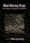 Mind-Altering Drugs: The Science of Subjective Experience Cover Image