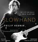 Slowhand Lib/E: The Life and Music of Eric Clapton By Philip Norman, Peter Coates (Read by) Cover Image