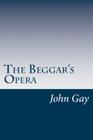 The Beggar's Opera By John Gay Cover Image