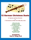12 German Christmas Duets: for Soprano and Tenor Recorder or C Instruments in Treble Clef (violin, flute, oboe) Cover Image