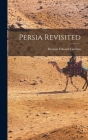 Persia Revisited By Thomas Edward Gordon Cover Image