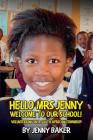 Hello Mrs Jenny, Welcome to our school!: Volunteering in a South African Township Cover Image