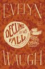 Decline and Fall By Evelyn Waugh Cover Image