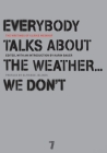 Everybody Talks About the Weather . . . We Don't: The Writings of Ulrike Meinhof Cover Image