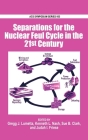 Separations for the Nuclear Fuel Cycle in the 21st Century (ACS Symposium #933) Cover Image