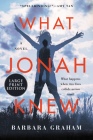 What Jonah Knew: A Novel By Barbara Graham Cover Image