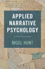 Applied Narrative Psychology By Nigel Hunt Cover Image
