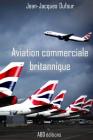 Aviation commerciale britannique By Jean-Jacques Dufour Cover Image