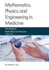 Mathematics, Physics, and Engineering in Medicine: GH-Method: Math-Physical Medicine Cover Image