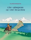The Whispers Of The Heather: The Tales Of Yore By Olwen Bardow, Olwen Bardow (Illustrator), Olwen Bardow (Designed by) Cover Image