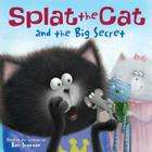 Splat the Cat and the Big Secret By Rob Scotton, Rob Scotton (Illustrator) Cover Image