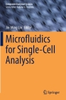 Microfluidics for Single-Cell Analysis (Integrated Analytical Systems) By Jin-Ming Lin (Editor) Cover Image