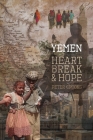 Yemen Heartbreak & Hope By Peter Crooks Cover Image