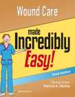 Wound Care Made Incredibly Easy (Incredibly Easy! Series®) By Lippincott Williams & Wilkins Cover Image