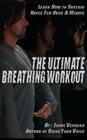 The Ultimate Breathing Workout By Jaime Vendera Cover Image