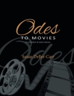Odes to Movies: A Collection of Short Stories By Susan Deller-Carr Cover Image