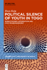 Political Silence of Youth in Togo: Mobile Phones, Information and Civic (Dis)Engagement Cover Image