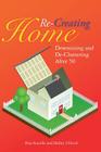 Re-Creating Home: Downsizing and De-Cluttering After 50 Cover Image