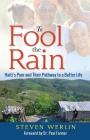 To Fool the Rain: Haiti's Poor and their Pathway to a Better Life By Steven Werlin, Paul Farmer Cover Image