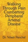 Walking Through Pain Combatting Peripheral Arterial Disease Cover Image