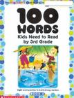 100 Words Kids Need to Read by 3rd Grade: Sight Word Practice to Build Strong Readers Cover Image