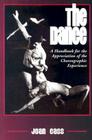The Dance: A Handbook for the Appreciation of the Choreographic Experience By Joan Cass Cover Image
